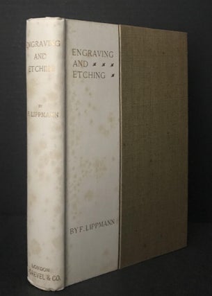 Engraving and Etching: A Handbook for the Use of Students and Print Collectors