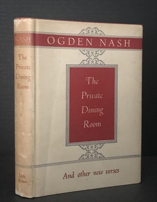 Item #3005 The Private Dining Room And other new verses. Ogden Nash