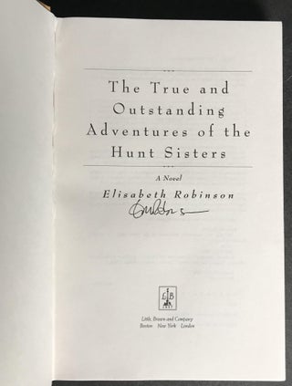 The True and Outstanding Adventures of the Hunt Sisters [Signed]