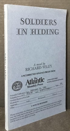 Item #3248 Soldiers in Hiding [SCARCE UNCORRECTED ADVANCE PROOF]. Richard Wiley
