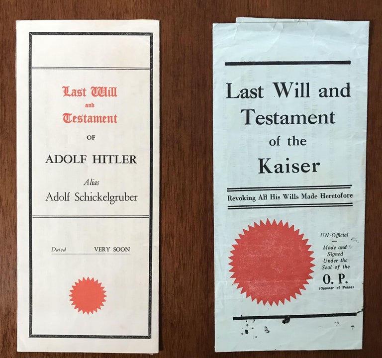 Item #3277 Last Will and Testament of the Kaiser [together with] Last Will and Testament of Adolf Hitler, Alias Adolf Schickelgruber. Allegedly: Kaiser Wilhelm, Aldolf Hitler, Alias Adolf Schickelgruber.