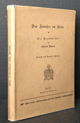 Das Heimchen am Herde: Ein Hausmärchen [The Cricket on the Hearth: a House Fairy Tale. Charles Dickens.
