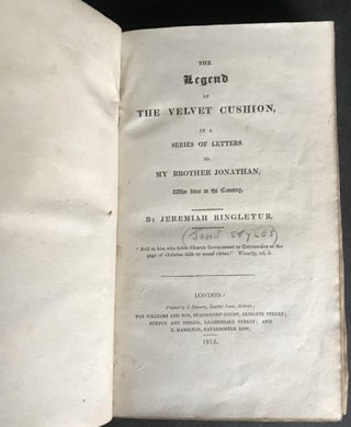 The Legend of the Velvet Cushion, In a Series of Letters to My Brother Jonathan, Who lives in the Country By Jeremiah Ringletub