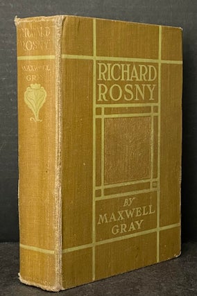 Item #3454 Richard Rosney [SIGNED]. Maxwell Gray, Mary Gleed Tuttiett, Mary Gleed Tuttiett