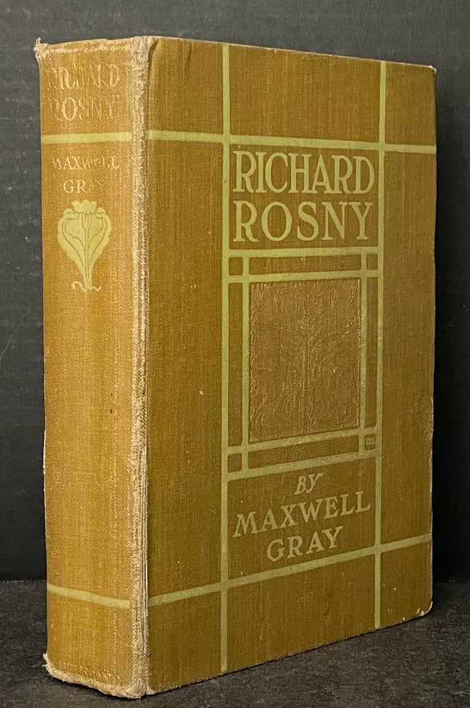 Item #3454 Richard Rosney [SIGNED]. Maxwell Gray, Mary Gleed Tuttiett, Mary Gleed Tuttiett.