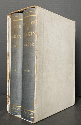 The Life of John Ruskin [In the RARE ORIGINAL SLIPCASE]