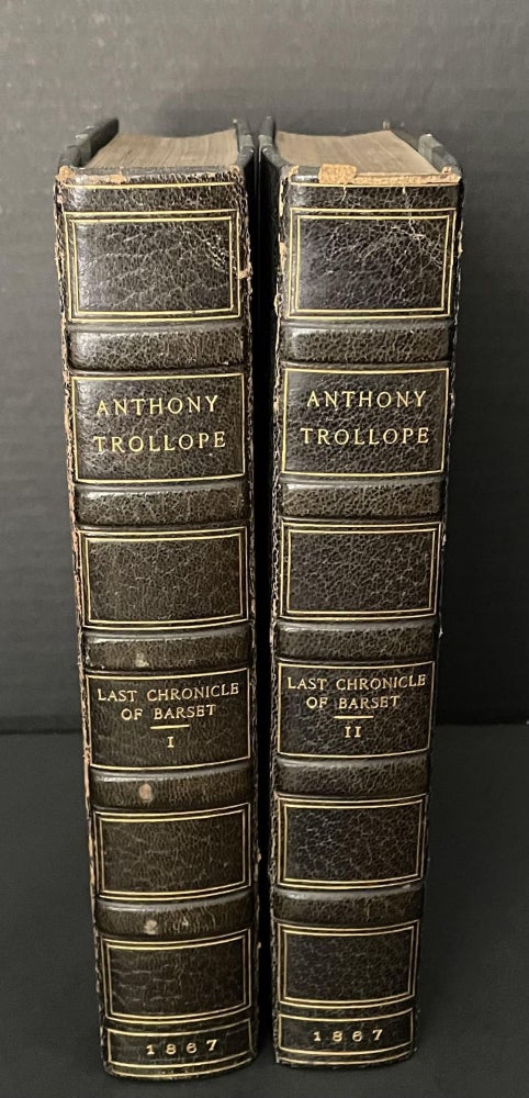 Item #3577 The Last Chronicle of Barset [Bound from the Original Parts with the Original Wrappers bound in]. Anthony Trollope.