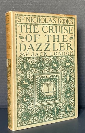 The Cruise of the Dazzler. Jack London, John Griffith Chaney.