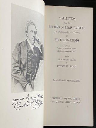 A Selection from the Letters of Lewis Carroll (The Rev. Charles Lutwidge Dodson) to His Child-Friends Together with "Eight or Nine Wise Words About Letter-Writing"
