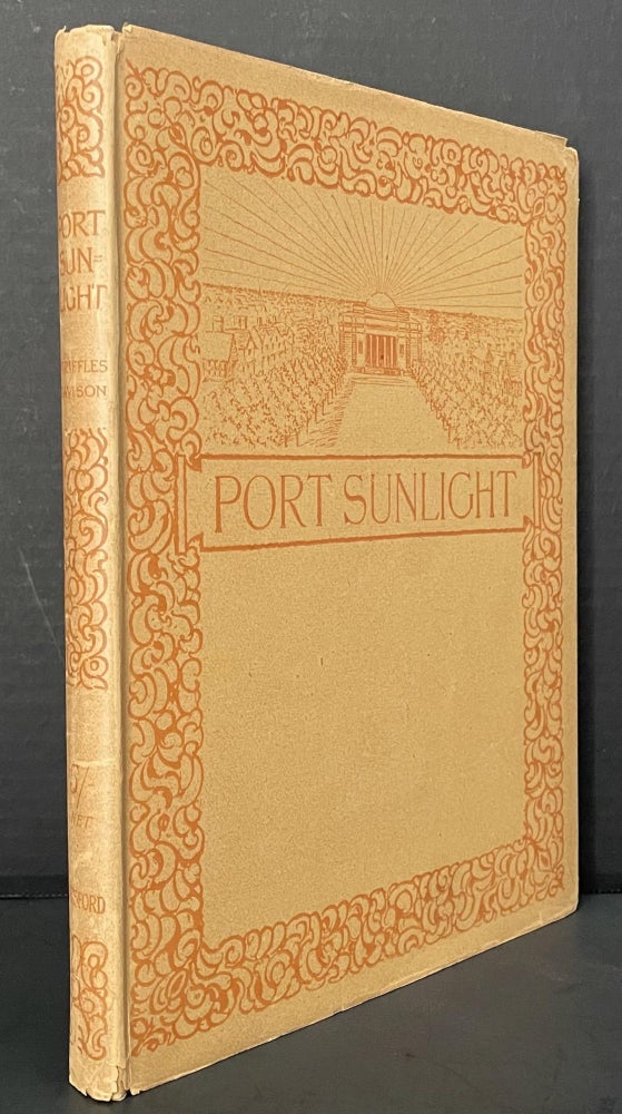 Item #3665 Port Sunlight: A Record of Its Artistic & Pictorial Aspect. T. Raffles Davison.