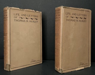 Item #3695 Life and Letters of Thomas Henry Huxley; [Issued in Two Volumes]. Leonard Huxley