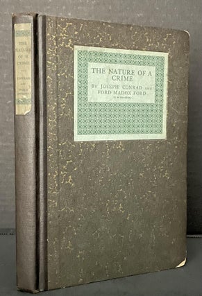 Item #3752 The Nature of A Crime. Joseph Conrad, Ford Madox Ford, F. M. Hueffer