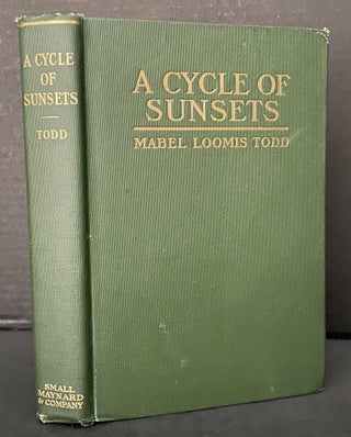 Item #3792 A Cycle of Sunsets [Inscribed and Signed by the Author to her daughter, Millicent];...