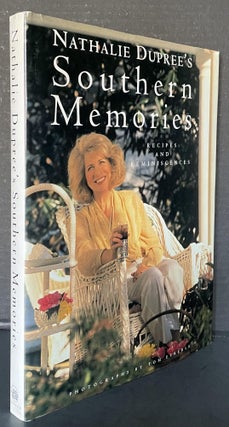 Item #3799 Southern Memories; Recipes and Reminiscences [Photographs by Tom Eckerle]. Nathalie...