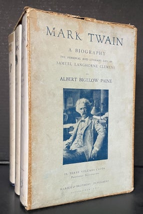 Item #3833 Mark Twain: A Biography [First Published in 1912, then 1924, then 1928, and...