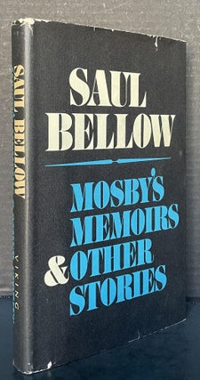 Item #3843 Mosby's Memoirs and Other Stories. Saul Bellow