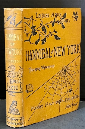 Item #3858 Hannibal of New York; Some Account of the Financial Loves of Hannibal St. Joseph and...